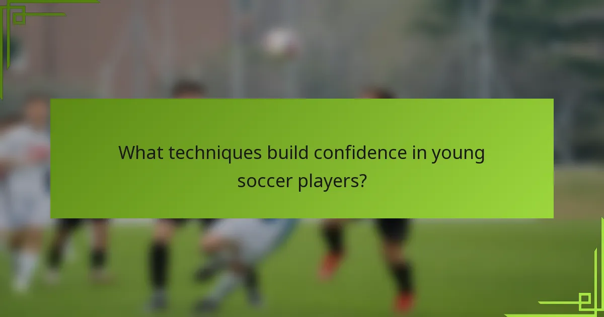 What techniques build confidence in young soccer players?